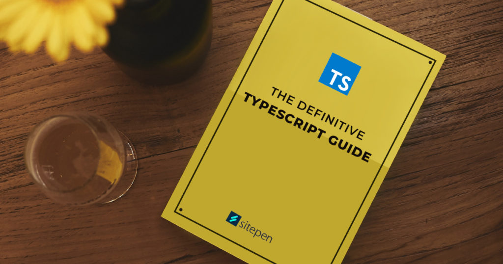 The Definitive TypeScript 4.0 Guide